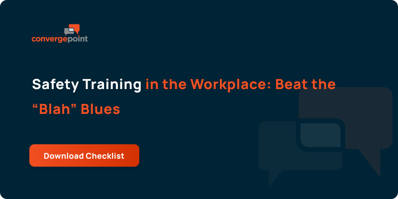 Safety Training in the Workplace_ Beat the “Blah” Blues-1