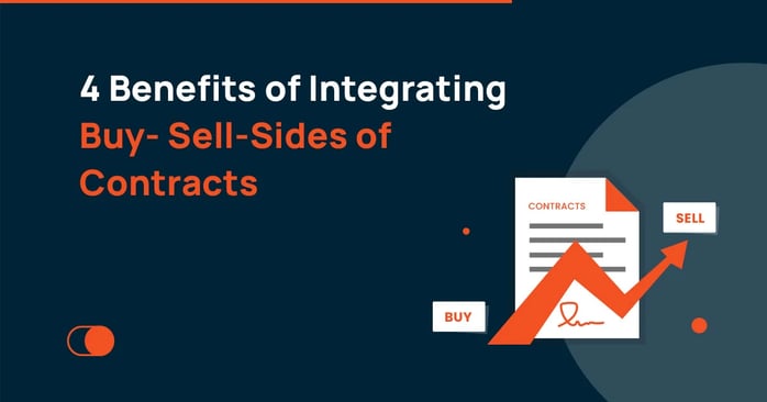 4 benefits of integrating buy sell sides of contracts