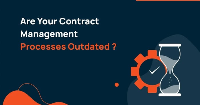 are your contract management processes outdated