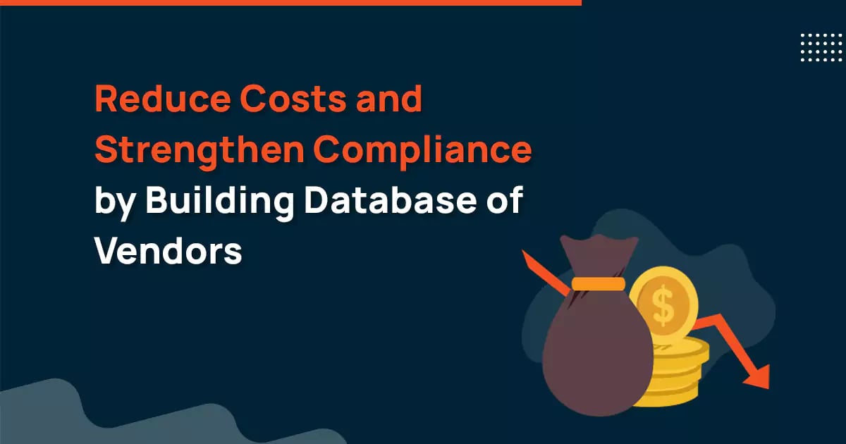 Build Database of Preferred Vendors to Reduce Costs and Strengthen Compliance