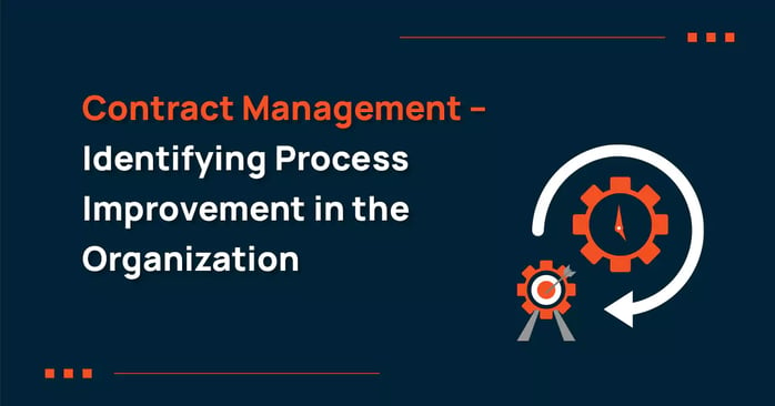 Contract Management – Identifying Process Improvement in the Organization