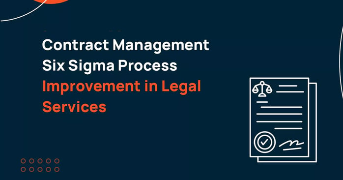 Contract Management Six Sigma Process Improvement in Legal Services