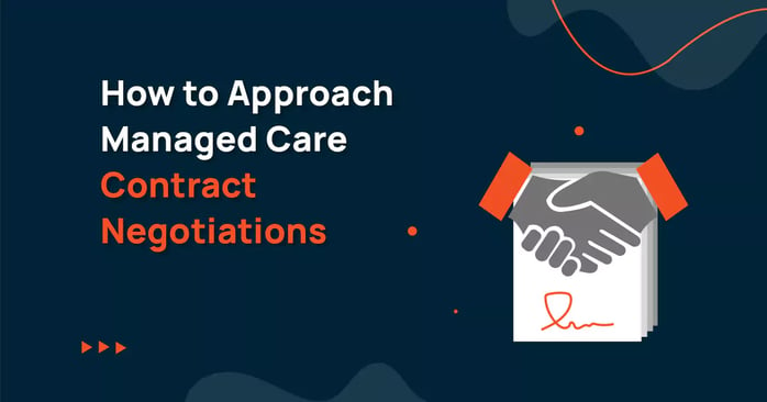 How to Approach Managed Care Contract Negotiations