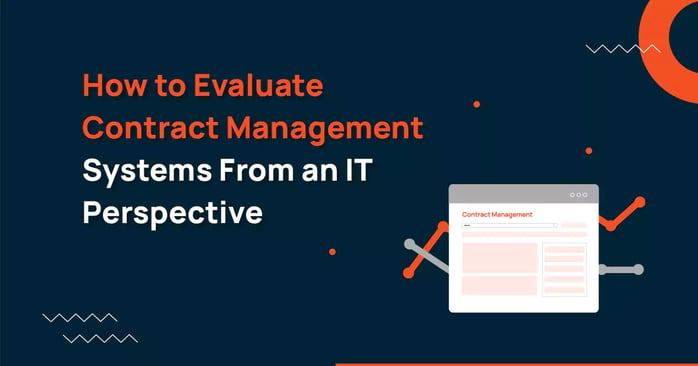 How to Evaluate Contract Management Systems from an IT Perspective