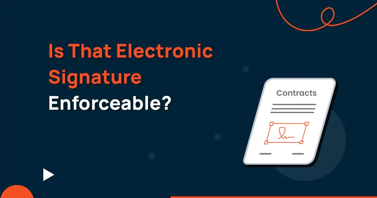 Is that Electronic Signature on Contracts Enforceable?