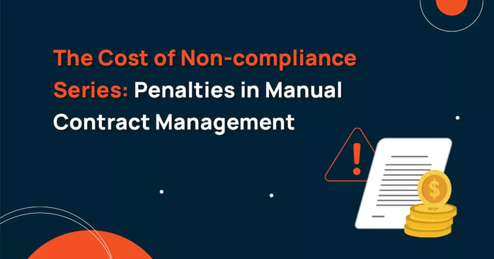 The Non-Compliance Series: Cost of Penalties in Contract Management