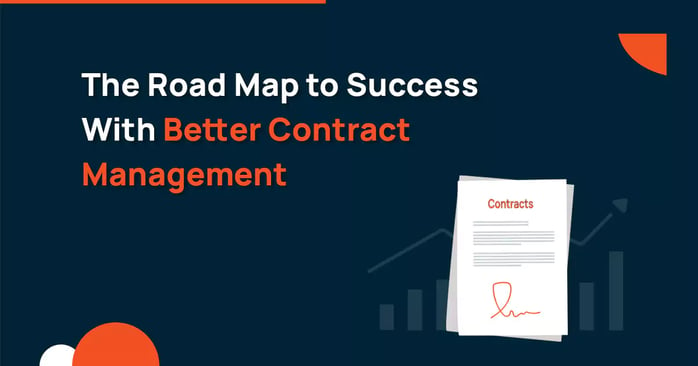 The Road Map to Success with Better Contract Management