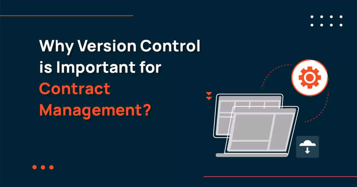 Why Version Control is Important for Contract Management?
