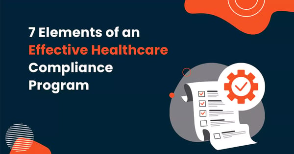 7 elements of an effective healthcare compliance program
