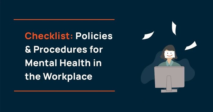 Checklist: Policies & Procedures for Mental Health in the Workplace