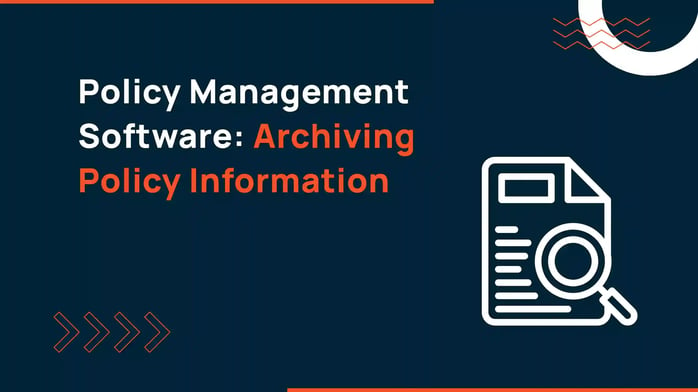 Policy Management Software: Archiving Policy Information