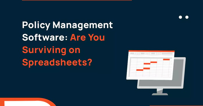 Policy Management Software: Are You Surviving on Spreadsheets?
