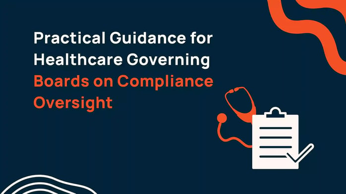 Practical Guidance for Healthcare Governing Boards on Compliance Oversight