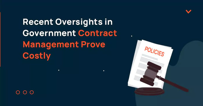 Recent Oversights in Government Contract Management Prove Costly