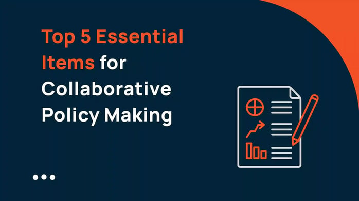 Top 5 Essential Items for Collaborative Policy Making 