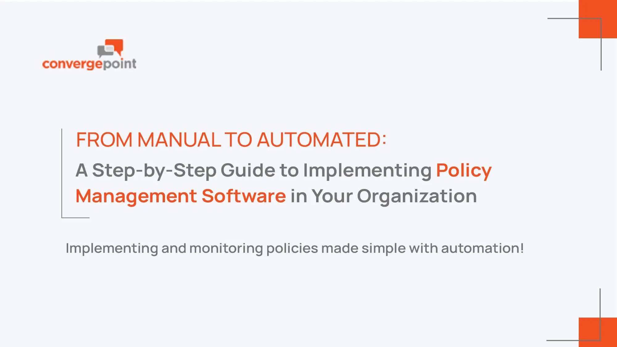 Automating the Policy Lifecycle Guide to Implementing Policy Management Software 