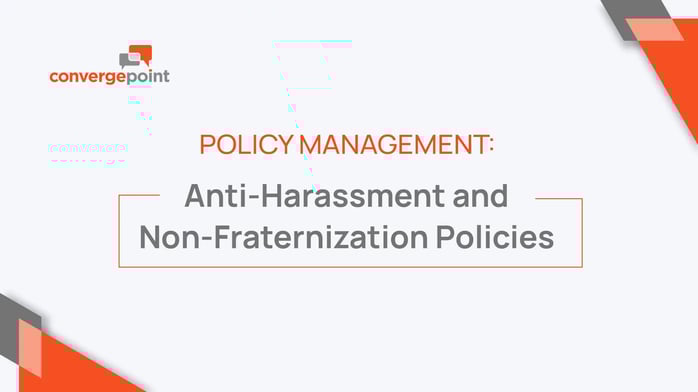  Anti harassment and non fraternization policies