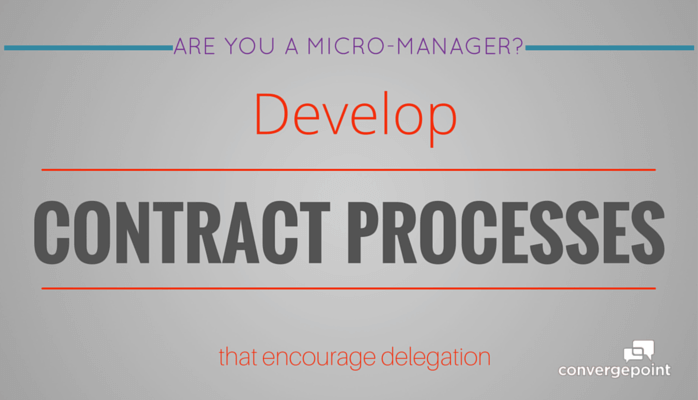 develop contract processes that encourage delegation
