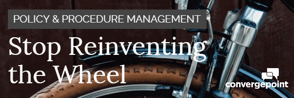 Policy and Procedure Management Stop Reinventing the Wheel
