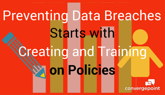 preventing data breaches starts with creating training on policies